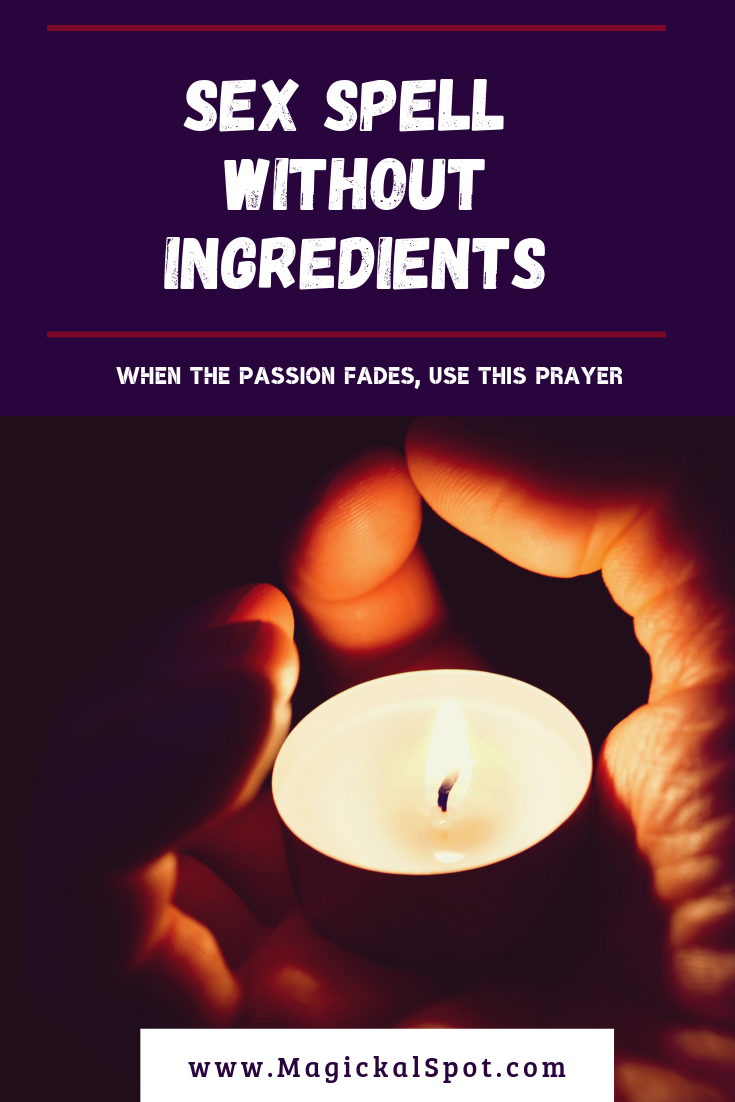 Sex Spell Without Ingredients