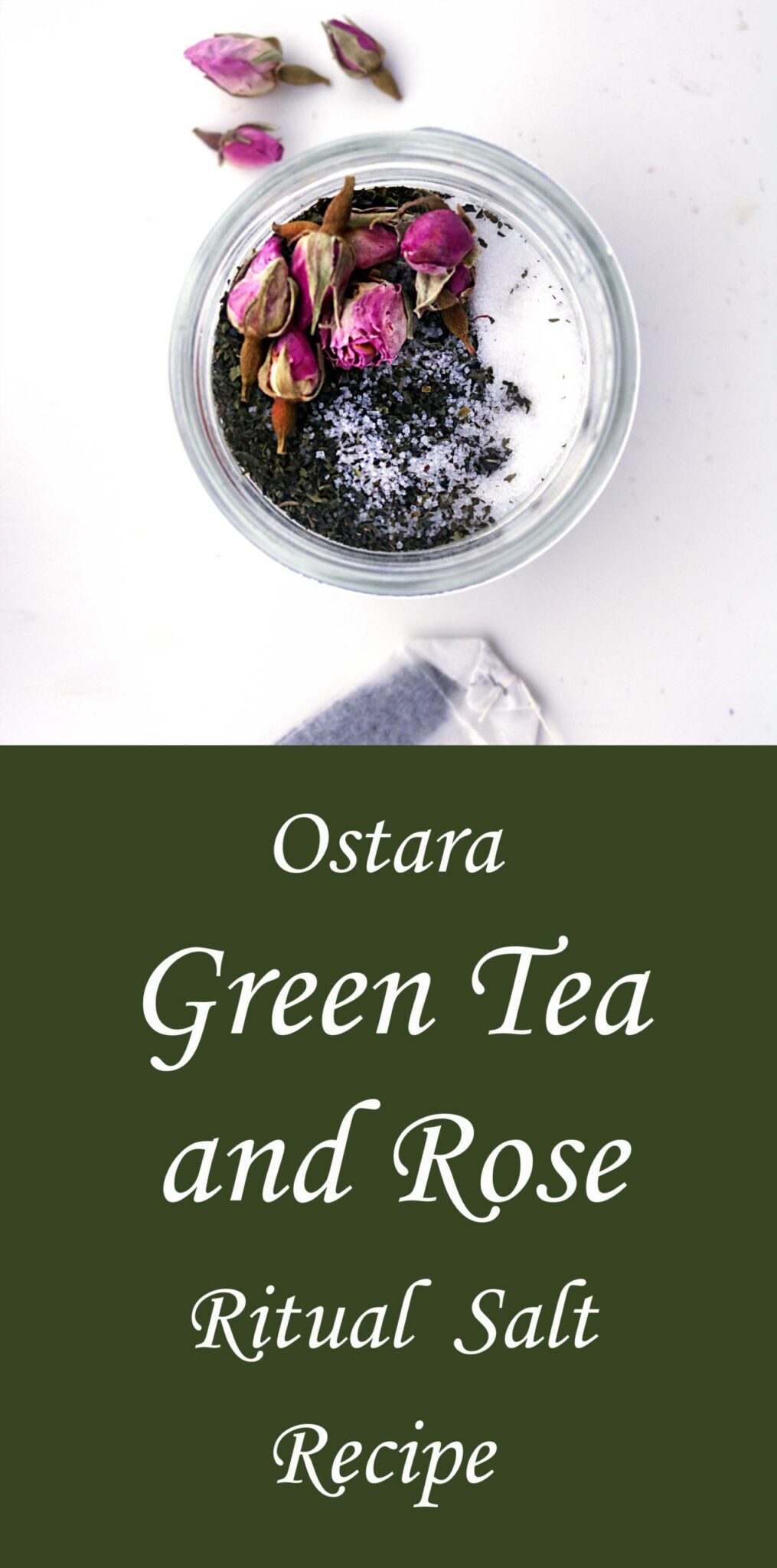 Ostara Green Tea & Rose Ritual Salts