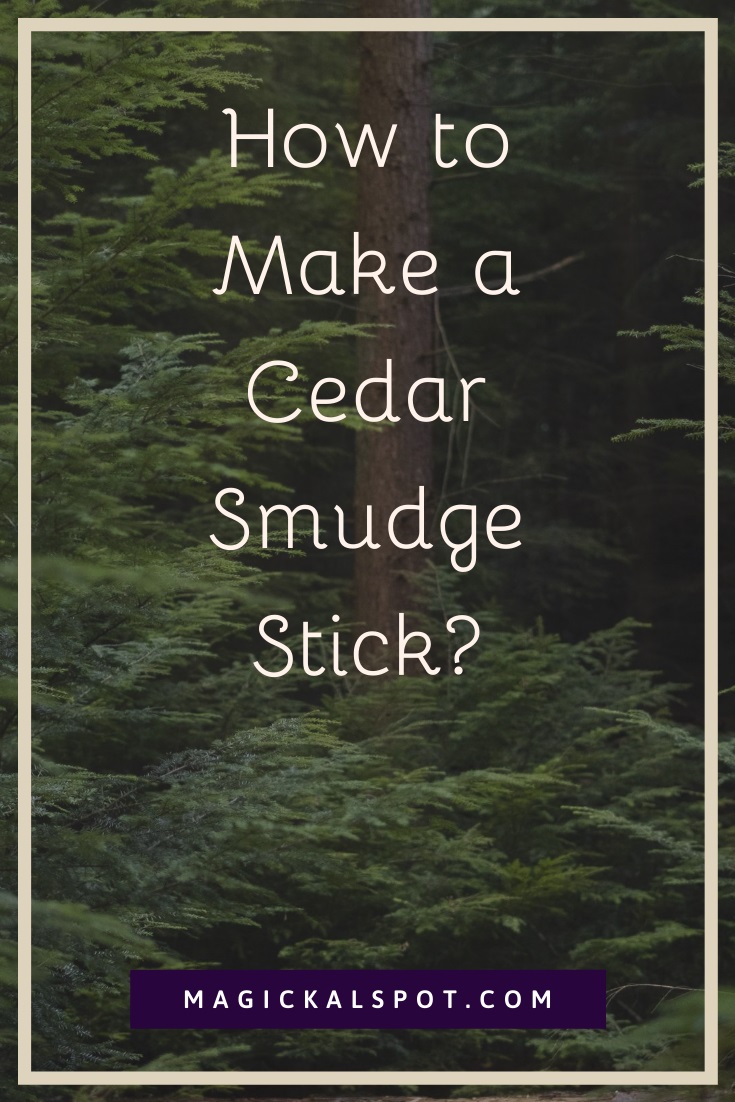 How to Make a Cedar Smudge Stick? [Step-By-Step]